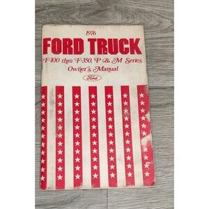 1976 Ford Truck Owners Manual F100 F250 F350 P & M Series Bicentennial Edition